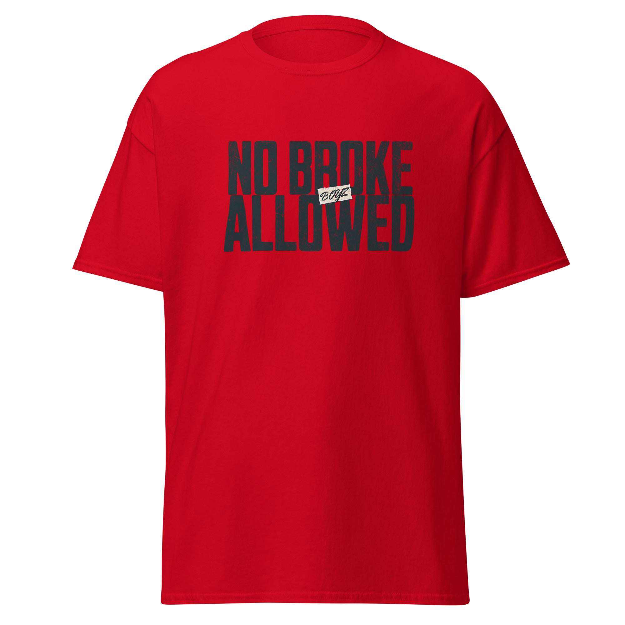 No Broke Boyz Allowed